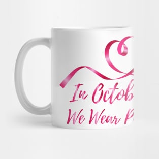 October Breast Cancer Awareness Mug